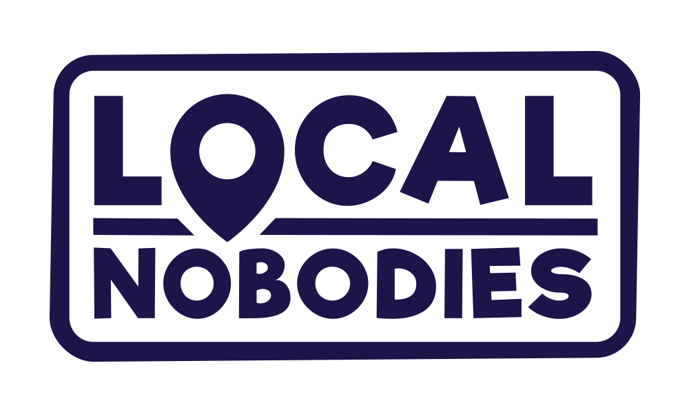 Local Nobodies